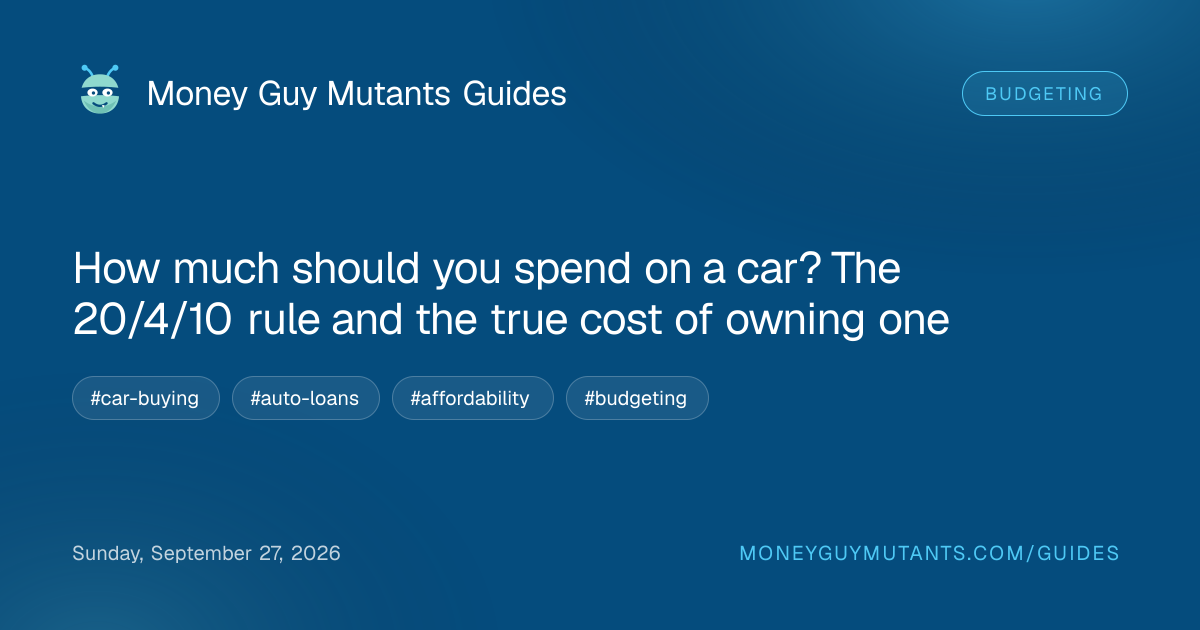 How much should you spend on a car? The 20/4/10 rule and the true cost ...